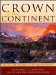 Crown of the Continent: The Last Great Wilderness of the Rocky Mountains