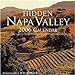 Hidden Napa Valley : 2006 Wall Calendar