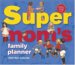 Super Mom's Family Planner: 2006 Wall Calendar