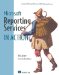 Microsoft Reporting Services in Action (In Action series)