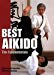 Best Aikido: The Fundamentals (Illustrated Japanese Classics)