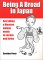 Being A Broad in Japan: Everything a Western woman needs to survive and thrive