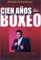 Cien A�os de BOXEO (One Hundred Years of Box)