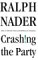 Crashing the Party: How to Tell the Truth and Still Run for President