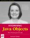 Beginning Java Objects: From Concepts to Code