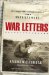 War Letters: Extraordinary Correspondence from American Wars