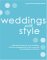 Weddings with Style (2006 Edition) : 1,001 smart ideas for every aspect of your wedding, from the engagement to the reception and everything in between